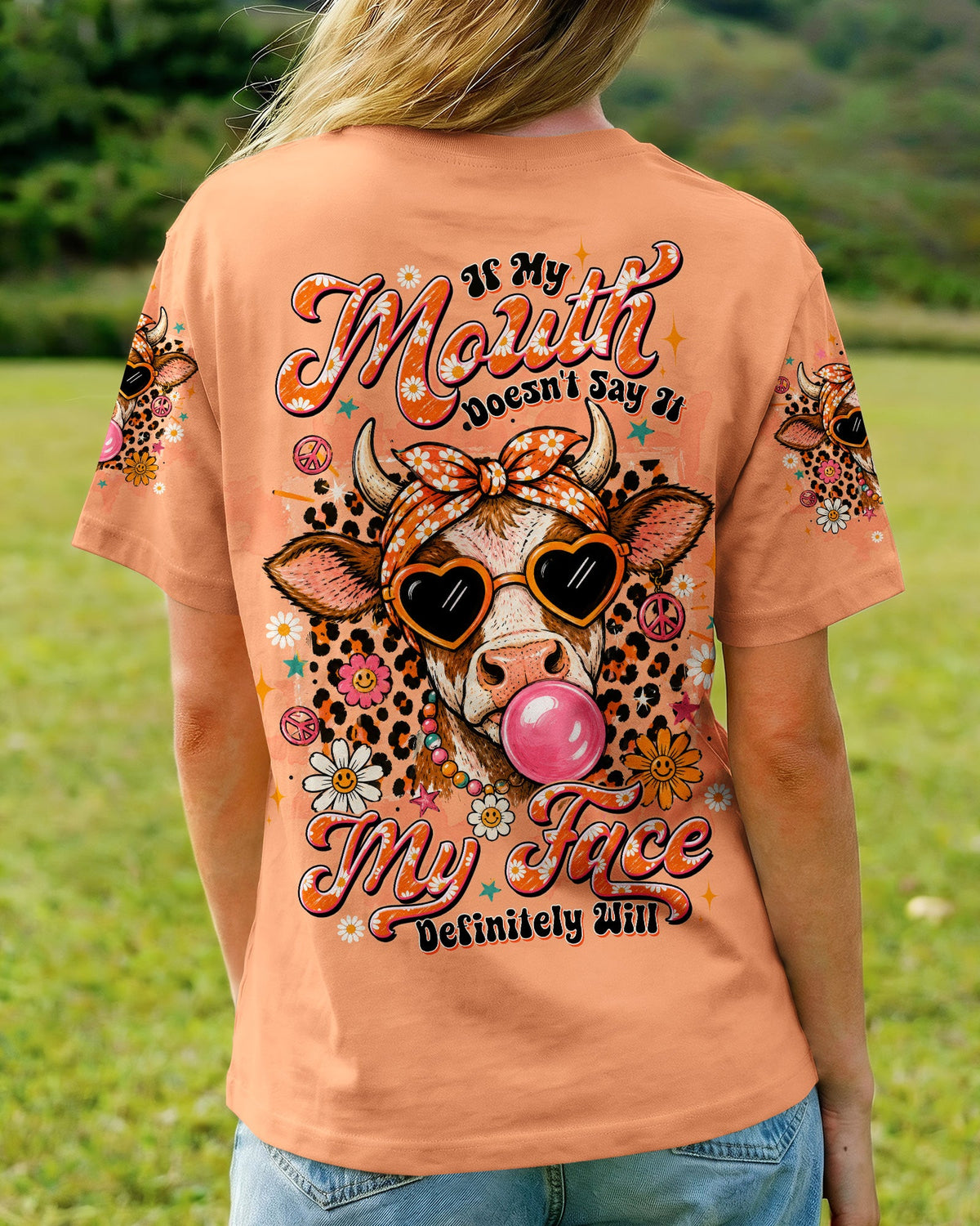 IF MY MOUTH DOESN'T SAY IT COW ALL OVER PRINT  - TLTW2406264