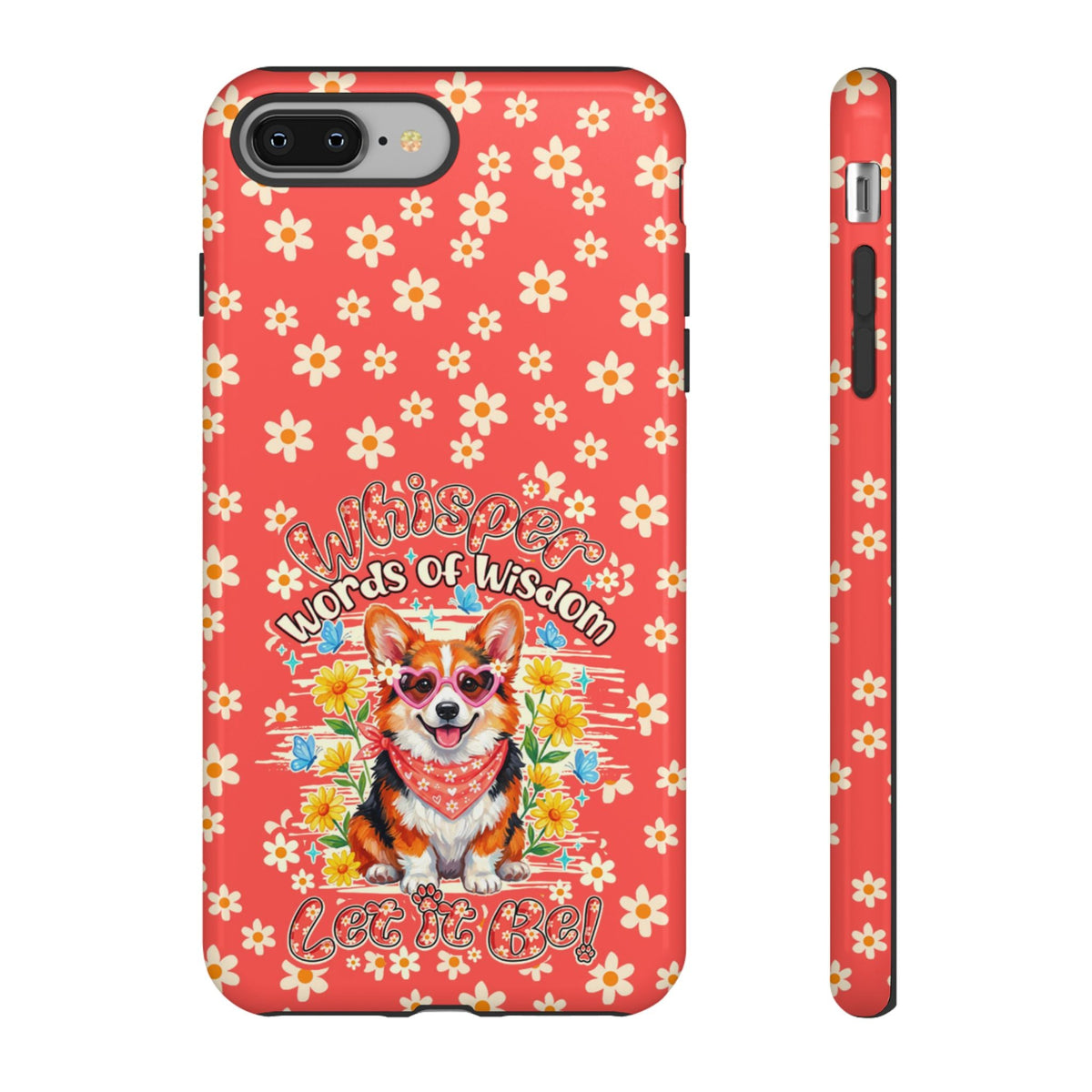 WHISPER WORDS OF WISDOM LET IT BE CORGI PHONE CASE - TY2304261