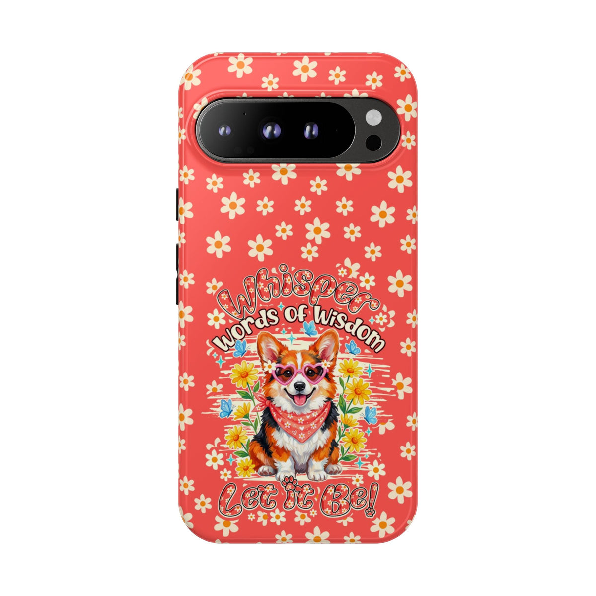WHISPER WORDS OF WISDOM LET IT BE CORGI PHONE CASE - TY2304261