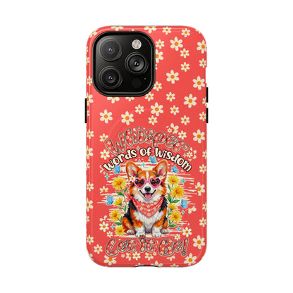 WHISPER WORDS OF WISDOM LET IT BE CORGI  MAGNETIC PHONE CASE - TY2304261