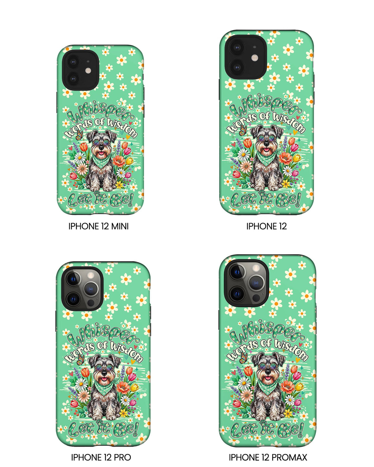 WHISPER WORDS OF WISDOM LET IT BE SCHNAUZER PHONE CASE - TY0405261
