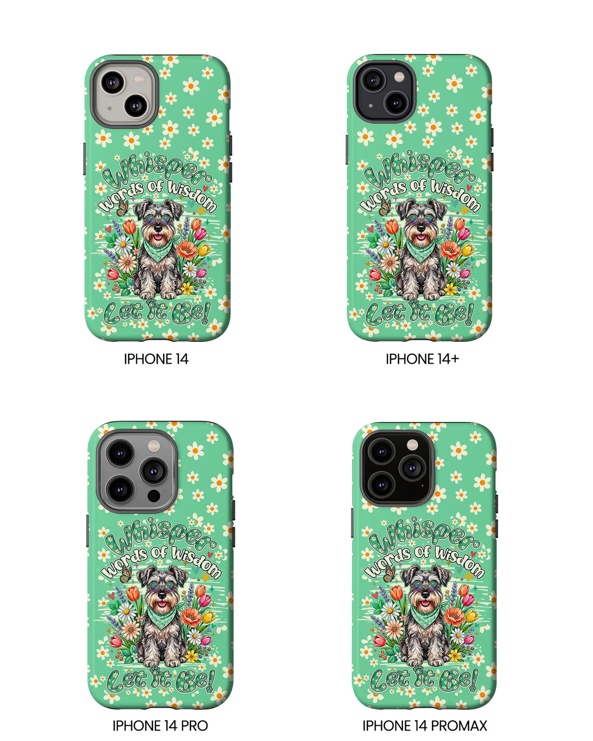 WHISPER WORDS OF WISDOM LET IT BE SCHNAUZER PHONE CASE - TY0405261