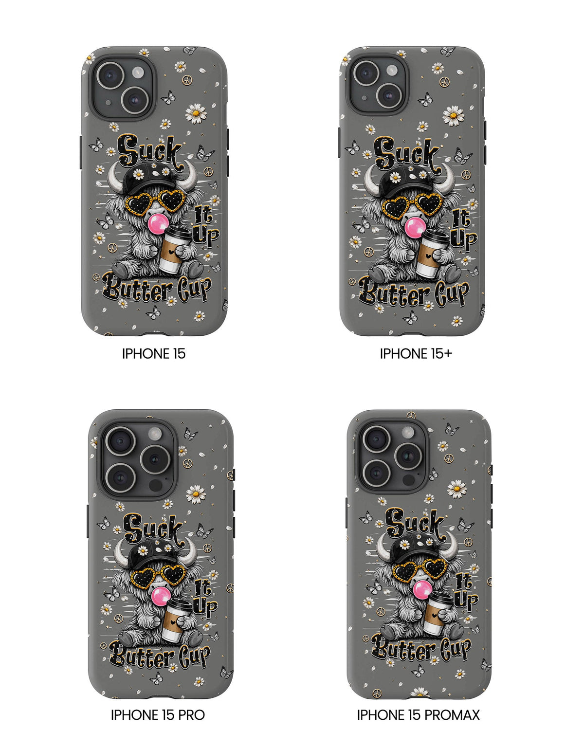 SUCK IT UP BUTTERCUP COW PHONE CASE  - TLHN0806263