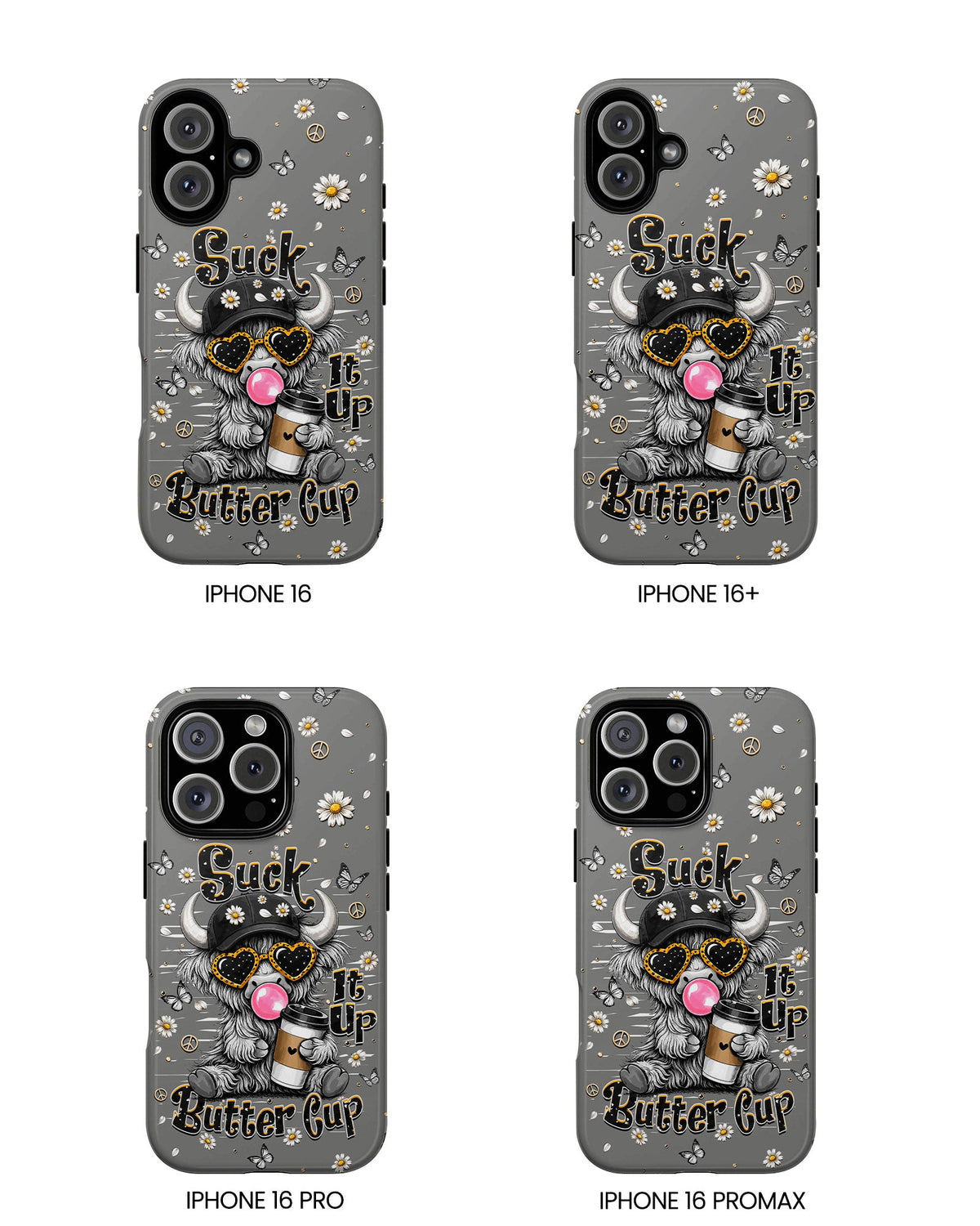 SUCK IT UP BUTTERCUP COW PHONE CASE  - TLHN0806263