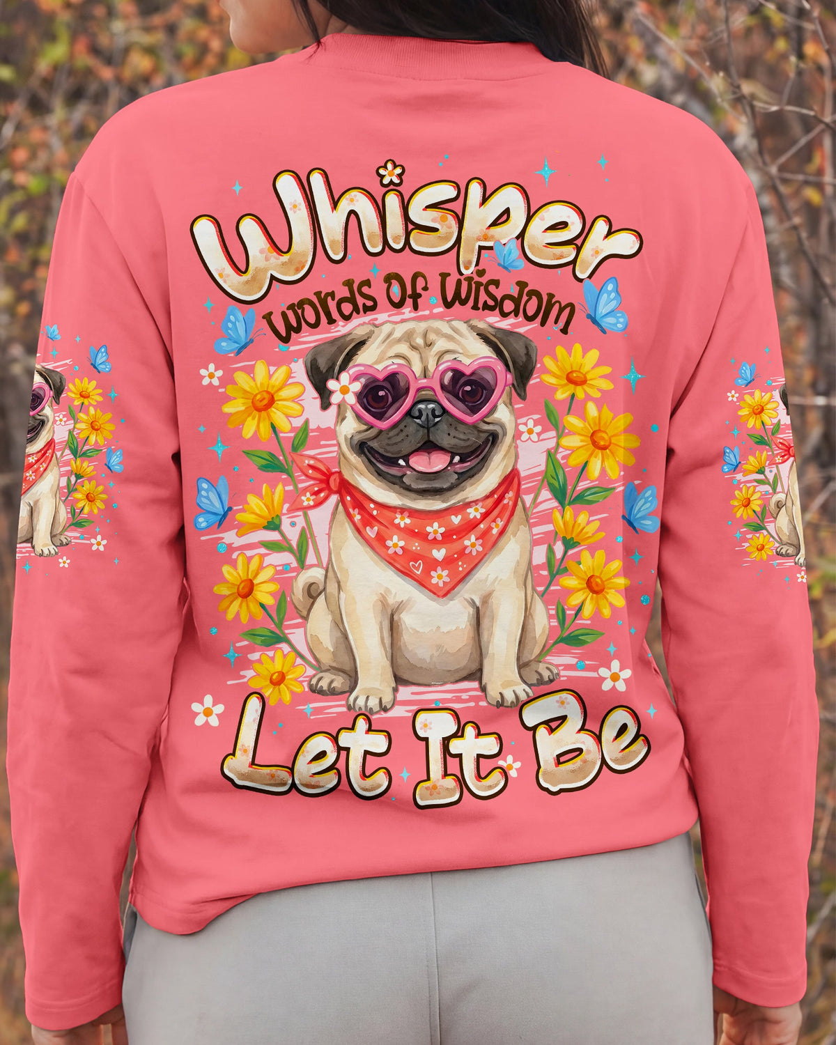 WHISPER WORDS OF WISDOM LET IT BE PUG DOG ALL OVER PRINT - TYPQ2404262
