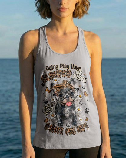 AGING MAY HAVE SLOWED ME DOWN FRENCH BULLDOG  ALL OVER PRINT - TLNT0107261