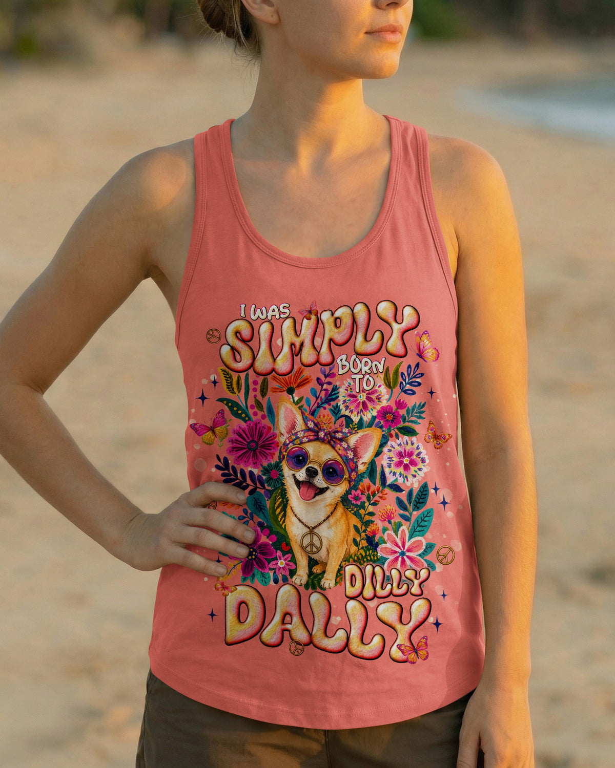 I WAS SIMPLY BORN TO DILLY DALLY CHIHUAHUA DOG  ALL OVER PRINT - TLNT1805264